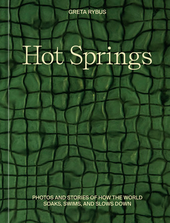 Hot Springs by Greta Rybus