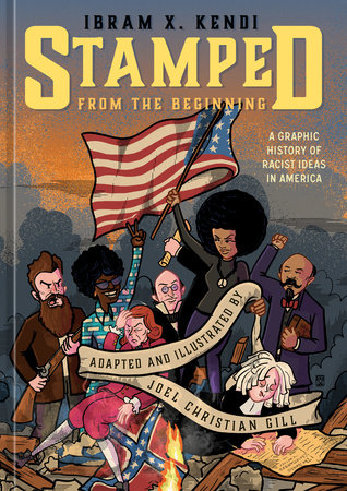 Stamped from the Beginning by Ibram X. Kendi and Joel Christian Gill