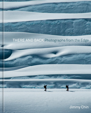 There and Back by Jimmy Chin