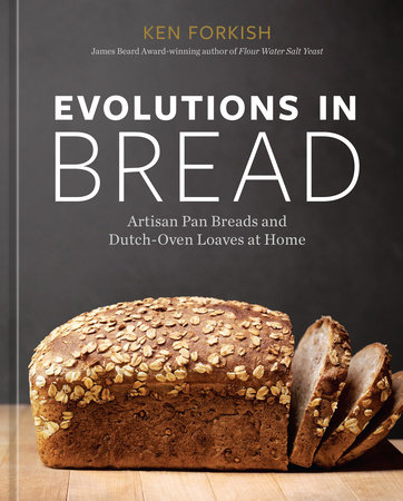 Evolutions in Bread by Ken Forkish