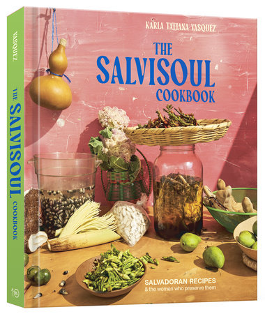 The SalviSoul Cookbook by Karla Tatiana Vasquez