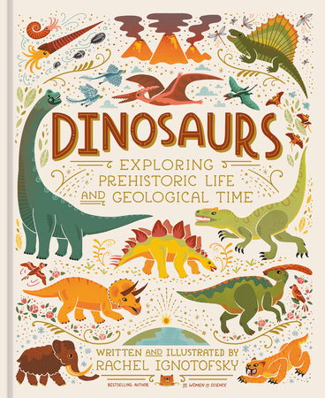 Dinosaurs by Rachel Ignotofsky