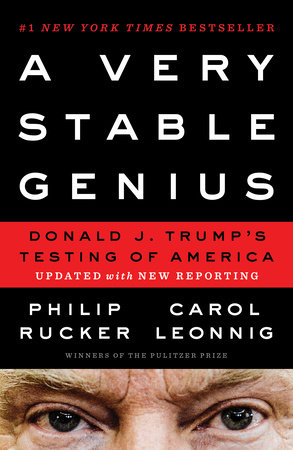 A Very Stable Genius by Philip Rucker and Carol Leonnig