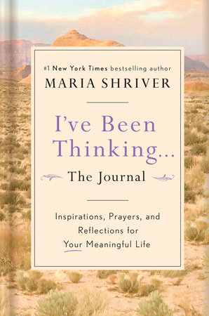 I've Been Thinking . . . The Journal by Maria Shriver