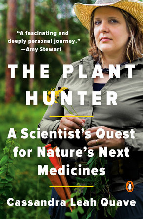 The Plant Hunter by Cassandra Leah Quave