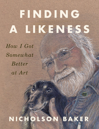 Finding a Likeness by Nicholson Baker