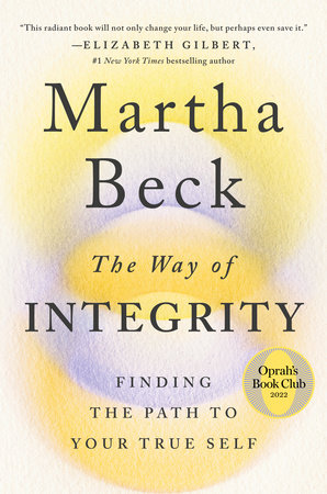 The Way of Integrity by Martha Beck