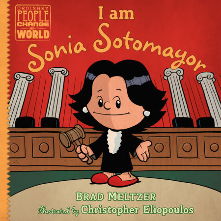 I am Sonia Sotomayor by Brad Meltzer