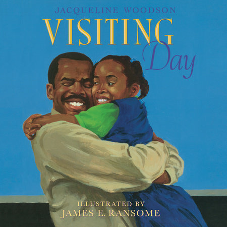 Visiting Day by Jacqueline Woodson