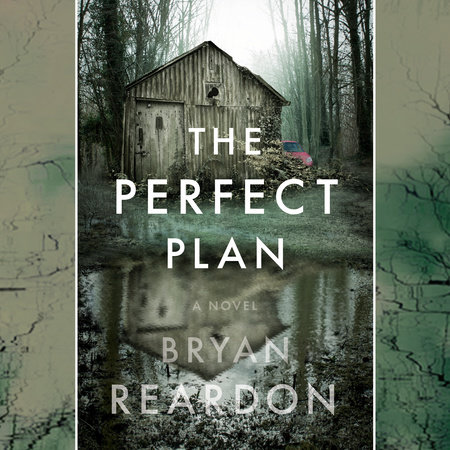 The Perfect Plan by Bryan Reardon