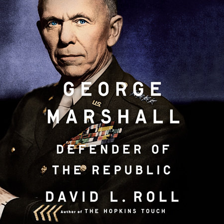 George Marshall by David L. Roll