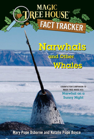 Narwhals and Other Whales by Mary Pope Osborne and Natalie Pope Boyce; illustrated by Isidre Monés