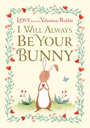 I Will Always Be Your Bunny by Frances Gilbert