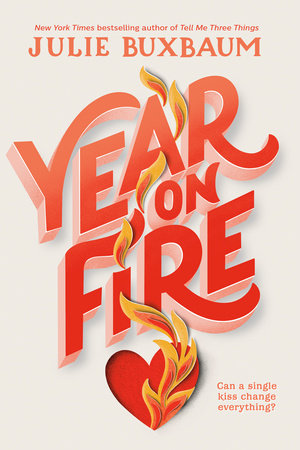 Year on Fire by Julie Buxbaum