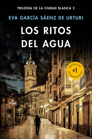 Los ritos del agua / The Water Rituals (White City Trilogy. Book 2) by Eva García Sáenz