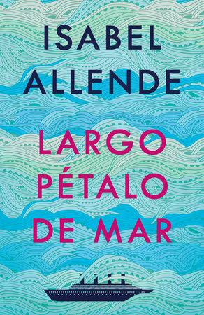 Largo pétalo de mar / A Long Petal of the Sea Book Cover Picture