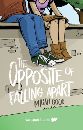 The Opposite of Falling Apart by Micah Good