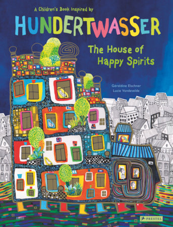 The House of Happy Spirits by Géraldine Elschner