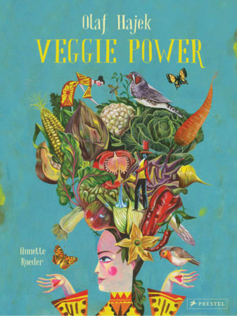 Veggie Power by Annette Roeder