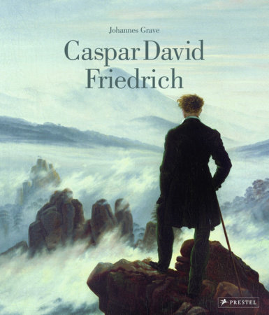 Caspar David Friedrich by Johannes Grave