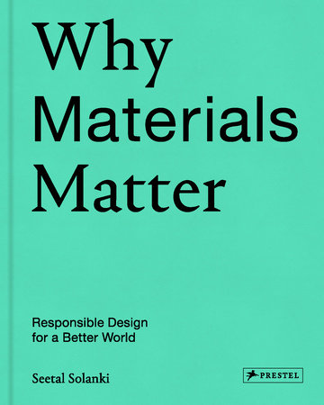 Why Materials Matter by Seetal Solanki