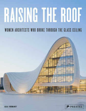 Raising the Roof by Agata Toromanoff