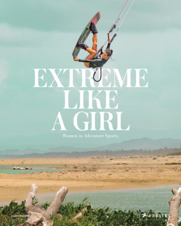 Extreme Like a Girl by Carolina Amell