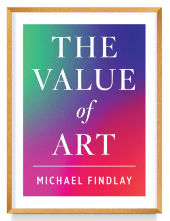 The Value of Art by Michael Findlay