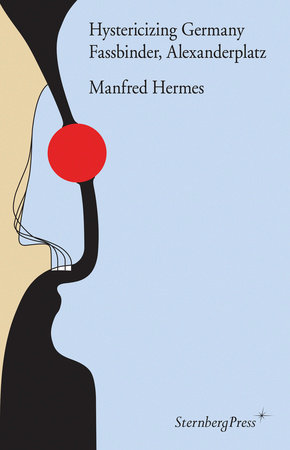 Hystericizing Germany by Manfred Hermes