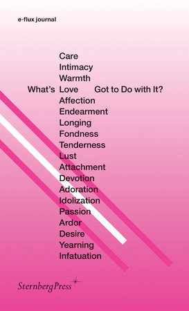 What's Love (or Care, Intimacy, Warmth, Affection) Got to Do with It? by 