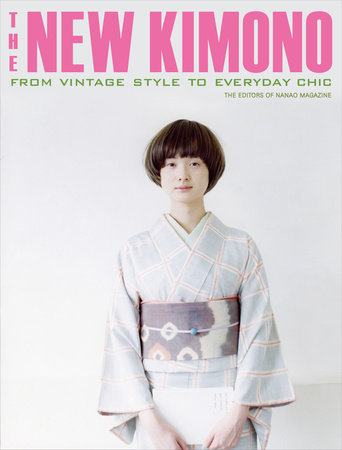 The New Kimono by The Editors Of Nanao Magazine