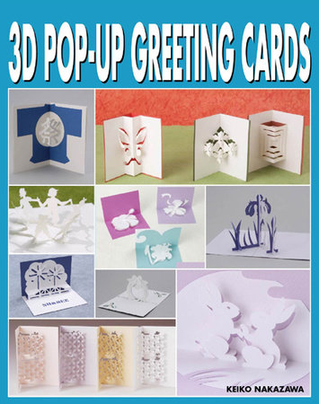 3D Pop Up Greeting Cards by Keiko Nakazawa