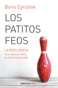 Los patitos feos / Resilience: How Your Inner Strength Can Set You Free from the  Past