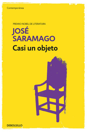Casi un objeto / Almost an Object by Jose Saramago