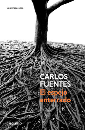 El espejo enterrado / The Buried Mirror by Carlos Fuentes