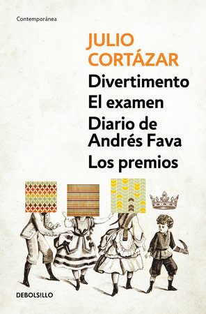 Divertimento - El exámen - Diario de Andres Fava - Los premios / Divertimento - Final Exam - Diary of Andres Fava - The Winners by Julio Cortázar