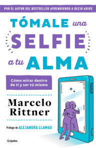 Tómale una selfie a tu alma / Take a Selfie of Your Soul