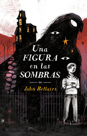 Una figura en las sombras / The Figure In the Shadows by John Bellairs