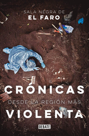 Crónicas desde la región más violenta / Chronicles from the Most Violent Region by Sala Negra Del Faro