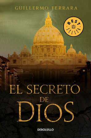 El secreto de Dios / God's Secret by Guillermo Ferrara