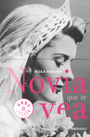 Novia que te vea / Like a Bride by Rosa Nissan