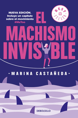 El machismo invisible (regresa) / Invisible Machismo (Returns) by Marina Castañeda