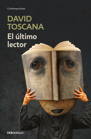 El último lector / The Last Reader by David Toscana