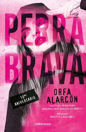Perra Brava / Feisty Bitch by Orfa Alarcon