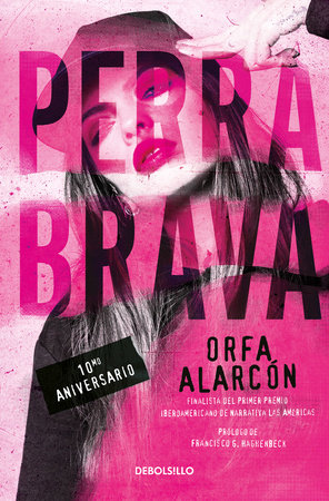 Perra Brava / Feisty Bitch by Orfa Alarcón