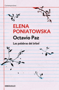 Octavio Paz. Las palabras del árbol / Octavio Paz. The Words of the Tree