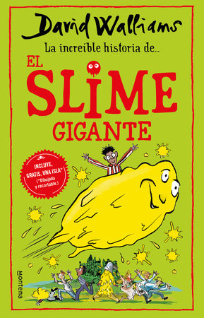 La incríble historia de… el slime gigante / Slime by David Walliams