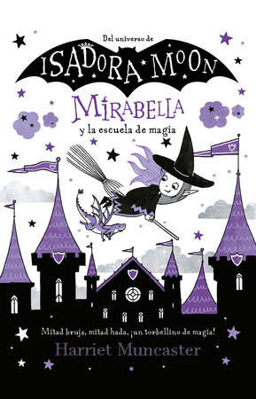 Mirabella y la escuela de magia / Mirabelle Breaks the Rules by Harriet Muncaster