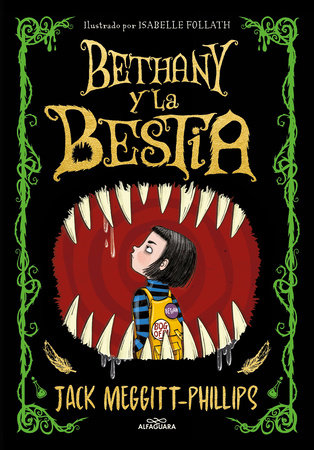 Bethany y la bestia / The Beast and the Bethany by Jack Meggit-Phillips