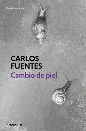 Cambio de piel / Change of Skin by Carlos Fuentes